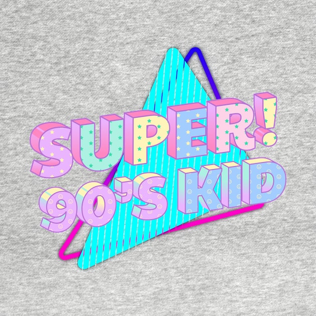 Super! 90's Kid by NICHE&NICHE